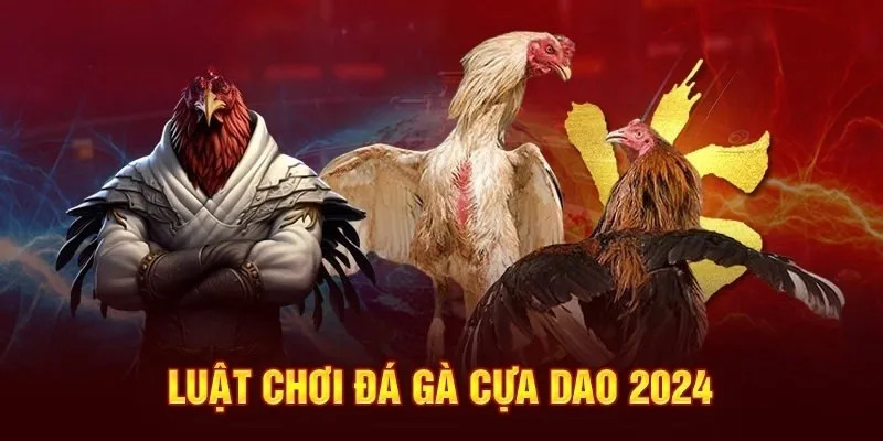 đá gà cựa dao luật chơi 