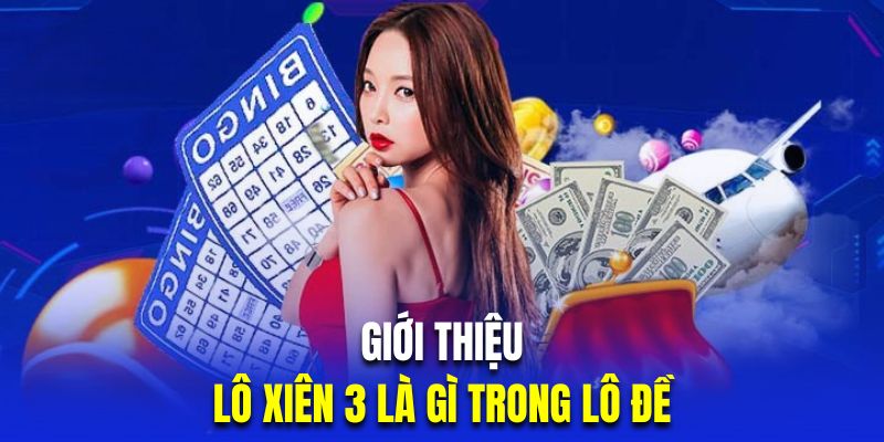 giới thiệu lô xiên 3 