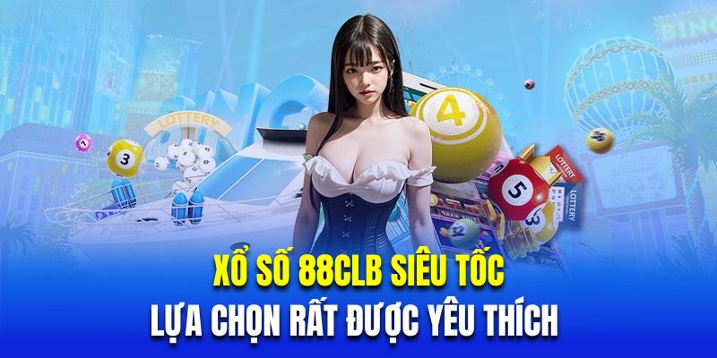 xổ số 88clb siêu tốc